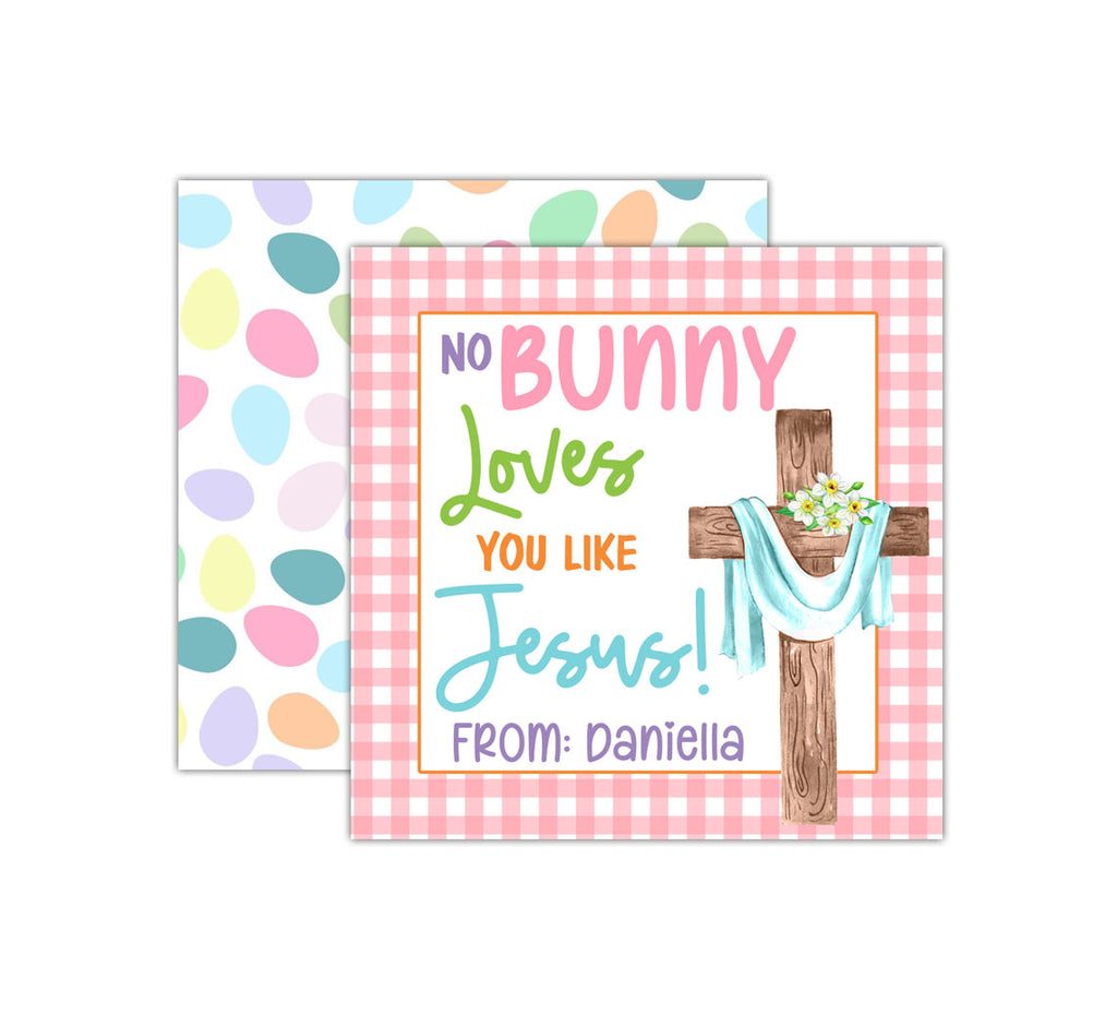 Personalized No Bunny Loves You Like Jesus Easter Tags, Easter Cards