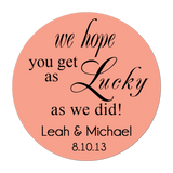 Hope You Get As Lucky As We Did Personalized Sticker Wedding Stickers - INKtropolis
