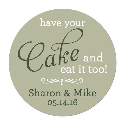 Have Your Cake and Eat it Too Personalized Wedding Favor Sticker