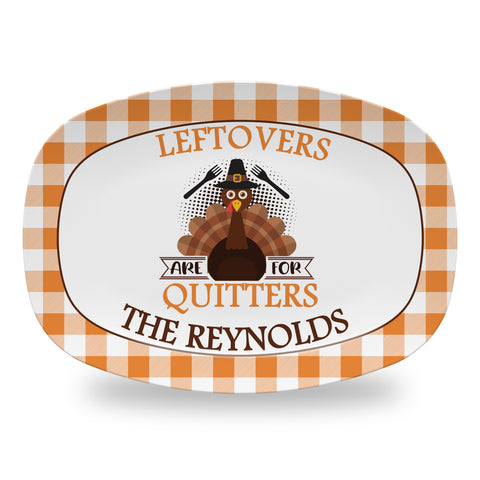 Personalized Thanksgiving Platter, Serving Tray - Leftovers are for Quitters